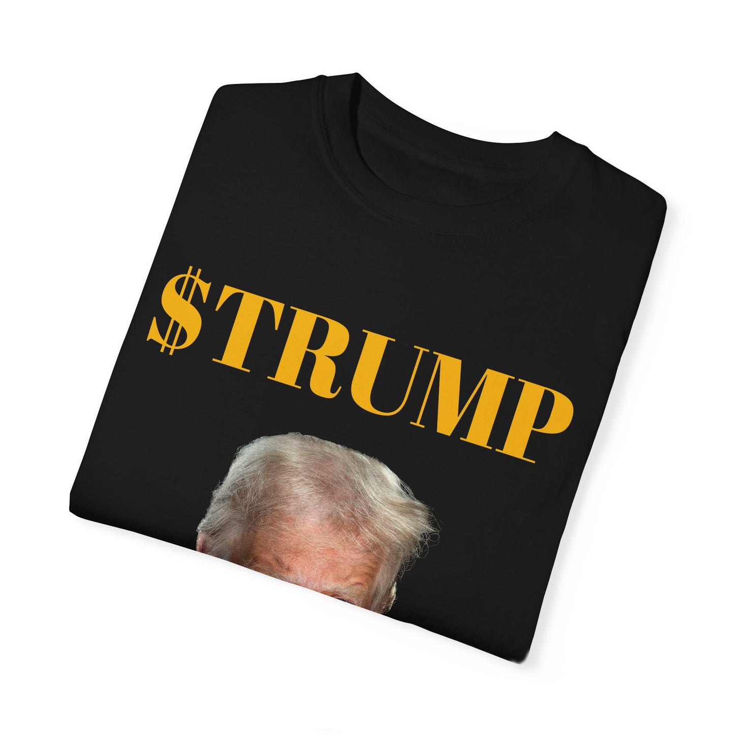 Unisex Garment-Dyed T-Shirt with $TRUMP Design - Statement Tee for Political Enthusiasts